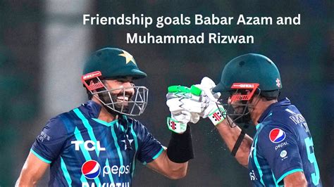 Babar Azam Muhammad Rizwan Cricketing Comrades CricketBuzz4421