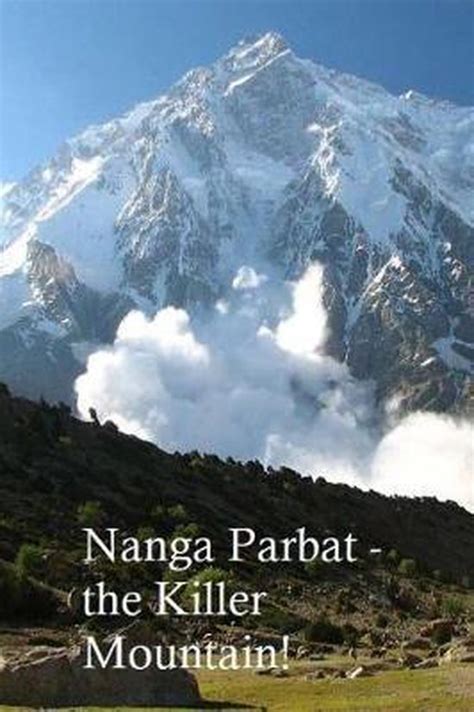 Nanga Parbat The Killer Mountain Chakra Karki