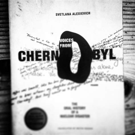 Voices From Chernobyl by Svetlana Alexievich – Professional Moron