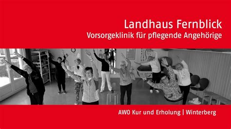 Landhaus Fernblick Vorsorgeklinik F R Pflegende Angeh Rige Youtube