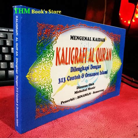 Jual Mengenal Kaidah Kaligrafi Al Qur An Dilengkapi Dengan Contoh