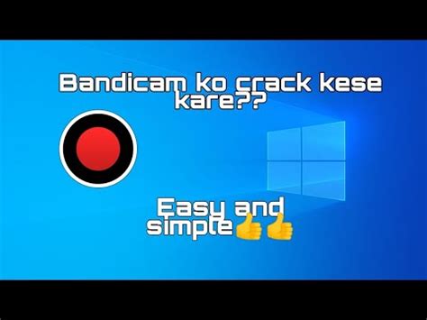 How To Crack Bandicam Free How To Get Bandicam Full Version For Free