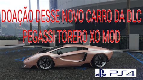 Gta Online Doa O Desse Novo Carro Da Dlc Pegassi Torero Xo Mod Pra