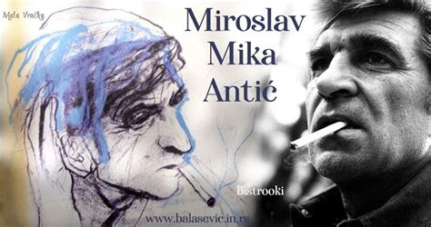 Miroslav Mika Antić O ljubavi i još ponečem Bistrooki