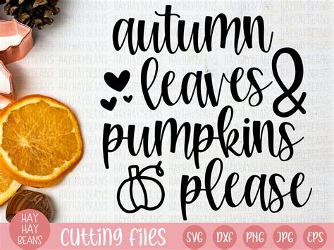 Autumn Leaves And Pumpkins Please Svg Fall Svg Fall Svg File Fall Shirt