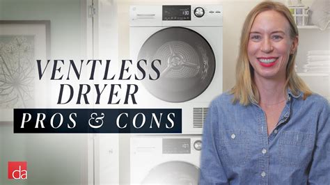 Ventless Dryer Pros And Cons Youtube