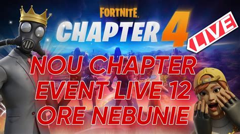 LIVE FORTNITE ROMANIA NOUL CHAPTER NOU EVENT ESTE AICI JUCAM CU ABONATI