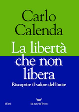 La Libert Che Non Libera Il Libro Di Carlo Calenda