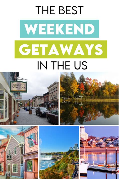 Best Weekend Getaways In The U S Best Weekend Getaways Weekend