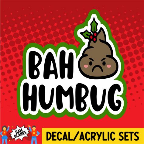 Bah Humbug Decal And Acrylic Shape Da01519 Bam Blanks And More