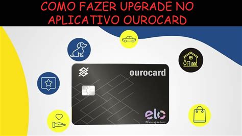 COMO FAZER UPGRADE DE CARTÃO NO APLICATIVO OUROCARD ELO GRAFITE