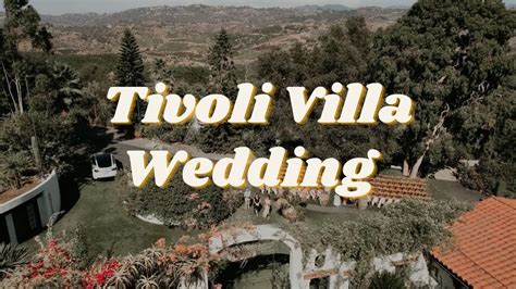 Tivoli Villa Wedding Fallbrook Youtube