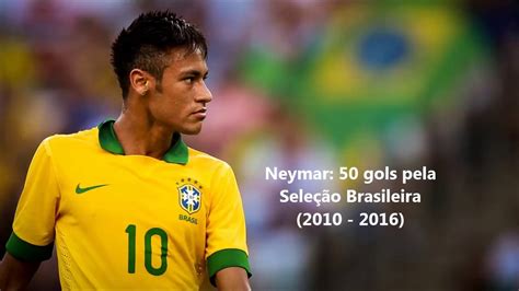 Neymar Todos Os Gols Pela Sele O Brasileira Youtube