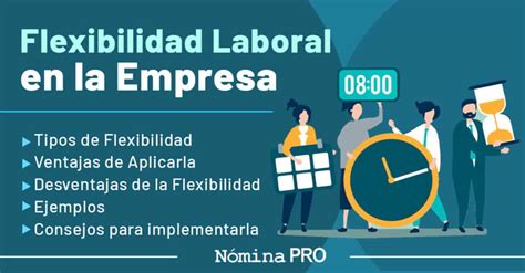 Flexibilidad Laboral Clave Del Desarrollo Y Productividad