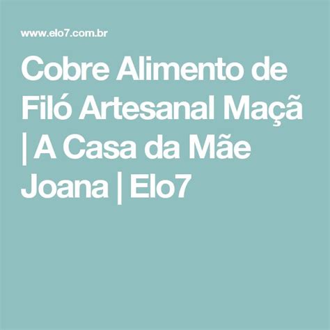 Cobre Alimento de Filó Artesanal Maçã Elo7 Produtos Especiais