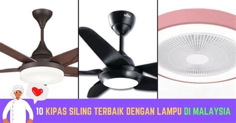 10 Kipas Siling Terbaik Dengan Lampu Di Malaysia 2024 Terbaik Dan