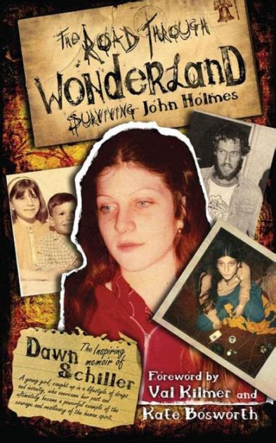 The Road Through Wonderland Surviving John Holmes By Dawn Schiller