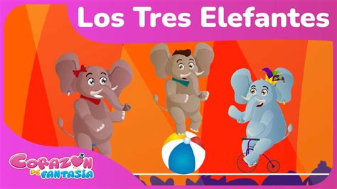 Corazón de Fantasía Los Tres Elefantes YouTube