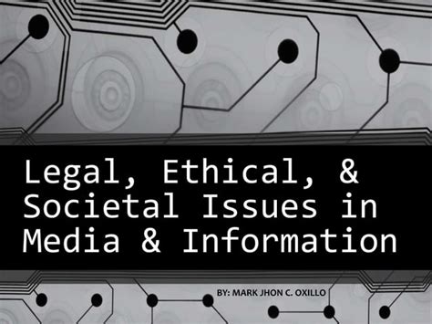 Legal Ethical And Societal Issues In Media And Information Media And