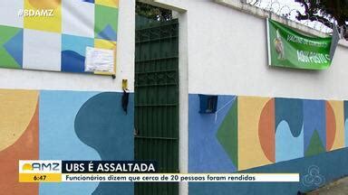 Bom Dia Amaz Nia Funcion Rios E Pacientes S O Rendidos Por Criminosos