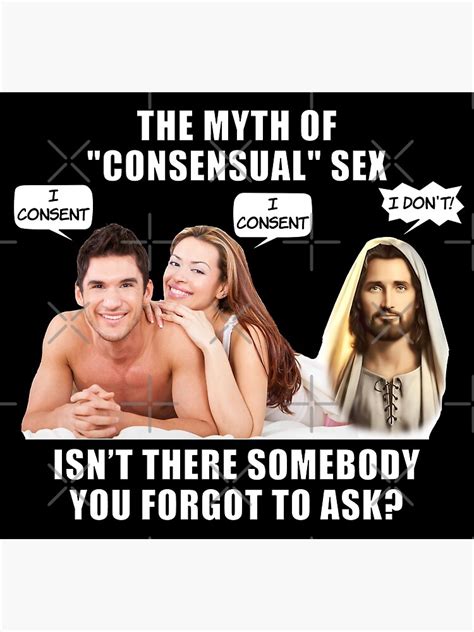 The Myth Of Consensual Sex Lol Jesus Saw That Voyeur Meme Funny Poster For Sale By Fomodesigns