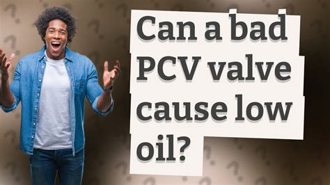 Will A Bad Pcv Valve Cause Oil Consumption