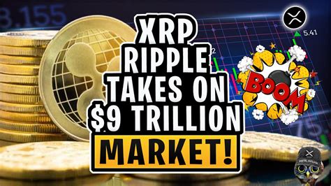 XRP RIPPLE BOOM Ripple Takes On 9 Trillion CBDC Market Digital