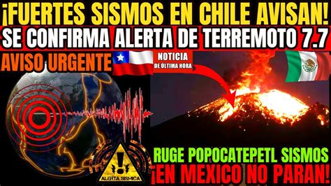 3/26/2023 TIEMBLA FUERTE EN CHILE ES AVISO DE TERREMOTO SEVERO, RUGE EL POPOCATEPETL SISMO EN ...