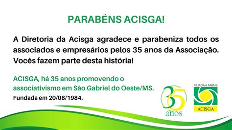 Acisga 35 Anos Associação Empresarial De São Gabriel Do Oeste