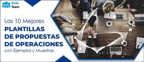 Las 10 Mejores Plantillas De Propuestas De Operaciones Con Ejemplos Y