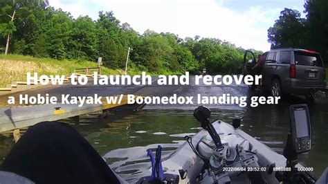 How To Launch And Recover A Hobie Kayak With Boonedox Landing Gear Hobie