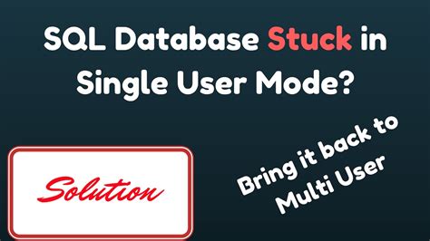 Sql Database To Multi User Mode From Single User Mode Youtube