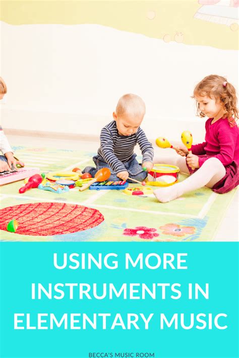 Easy Ways To Add More Instruments To Elementary Music Lessons Beccas