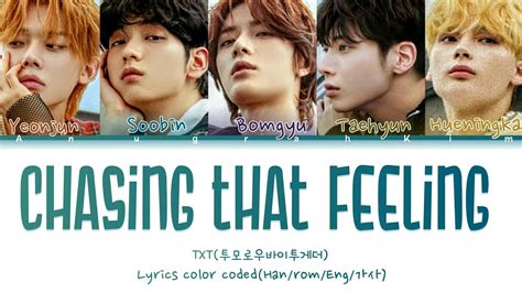 Txt 투모로우바이투게더 Chasing That Feeling Lyrics Color Codedhanrom