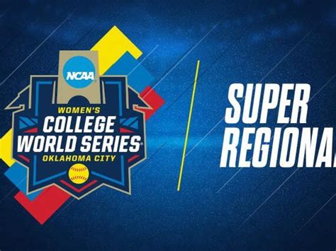 College Softball Super Regionals Scores Updated Results Schedule For