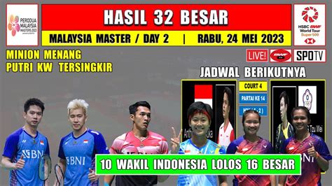 Hasil Malaysia Master 2023 Hari Ini Day 2 R32 MINION Menang PUTRI