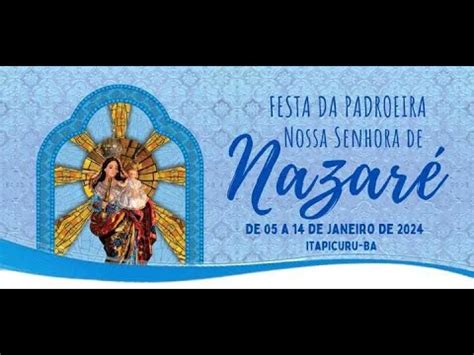 Missa solene da festa de Nossa senhora de Nazaré Itapicuru BA YouTube