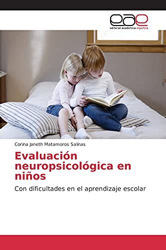 Evaluación neuropsicológica en niños Con dificultades en el