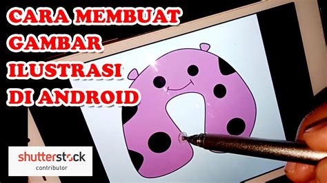 Cara Membuat Gambar Ilustrasi Di Android Untuk Di Upload Di