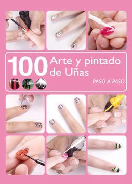 100 Arte y Pintado de Uñas Descargar ePUB y PDF GRATIS