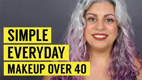 Simple Everyday Makeup Tutorial Women Over 40 Youtube