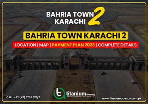 Bahria Town Karachi 2 Location Map Payment Plan 2023 BTK 2