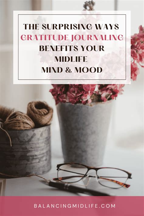 The Surprising Ways Gratitude Journaling Benefits Your Midlife Mind And ...