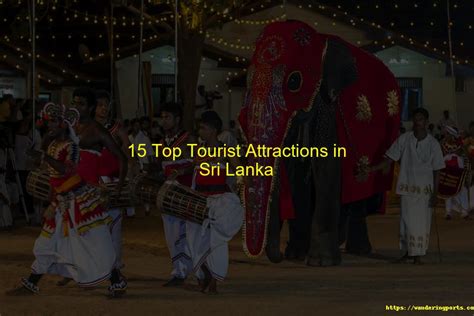 15 Top Tourist Attractions In Sri Lanka Wanderingports