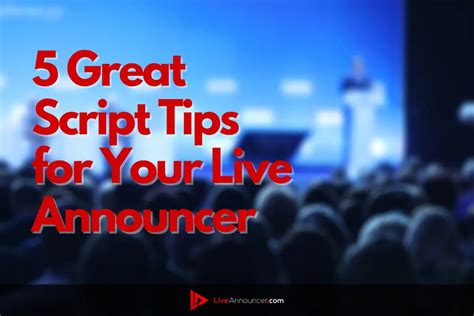 5 Great Script Tips for Your Live Announcer | Live Announcer