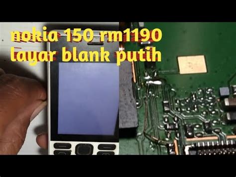 Nokia 150 Rm1190 White Display Solutions Layar Blank Putih YouTube