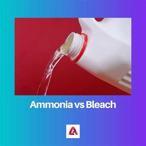 Difference Between Ammonia And Bleach