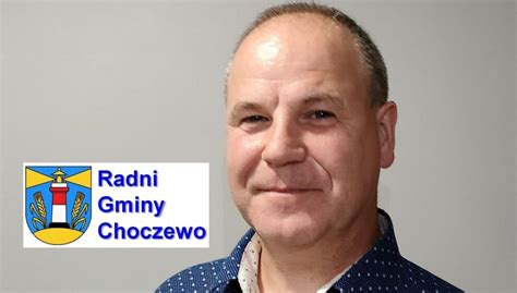 Radni Gminy Choczewo O Mijaj Cej Kadencji Grzegorz Ksi Ek