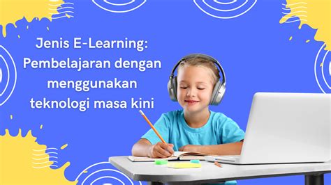 Jenis E Learning Pembelajaran Dengan Menggunakan Teknologi Masa Kini Activ