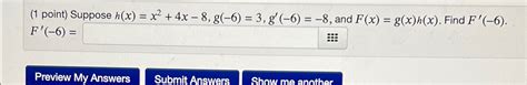 Solved 1 ﻿point ﻿suppose H X X2 4x 8 G 6 3 G 6 8